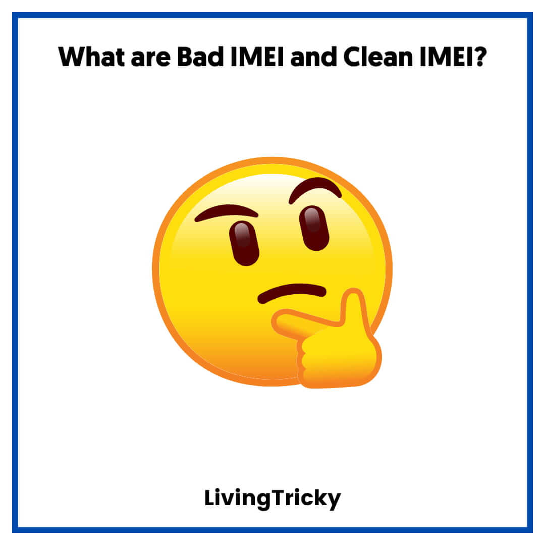What is Bad IMEI and Clean IMEI (1)