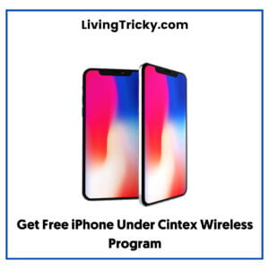 Get Free iPhone Under Cintex Wireless Program