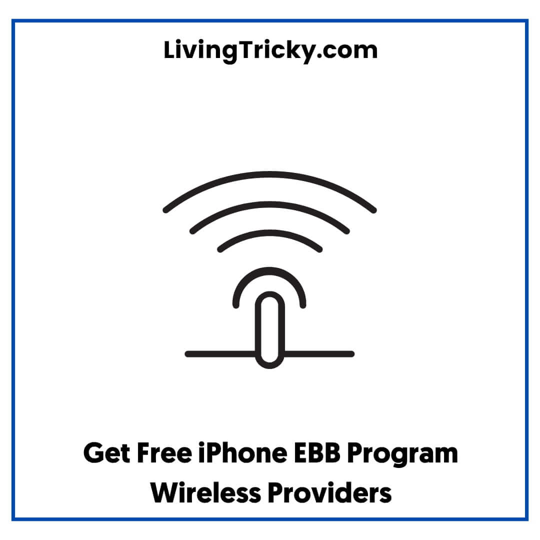 Get Free iPhone EBB Program Wireless Providers