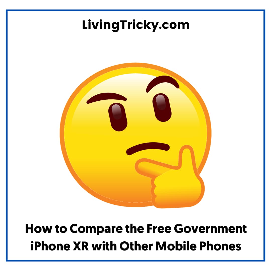 How To Compare The Free Government Iphone Xr With Other Mobile Phones