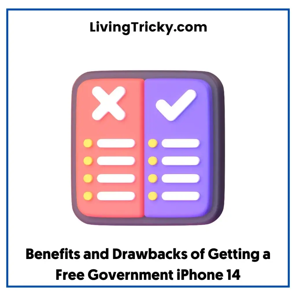 Benefits And Drawbacks Of Getting A Free Government Iphone 14