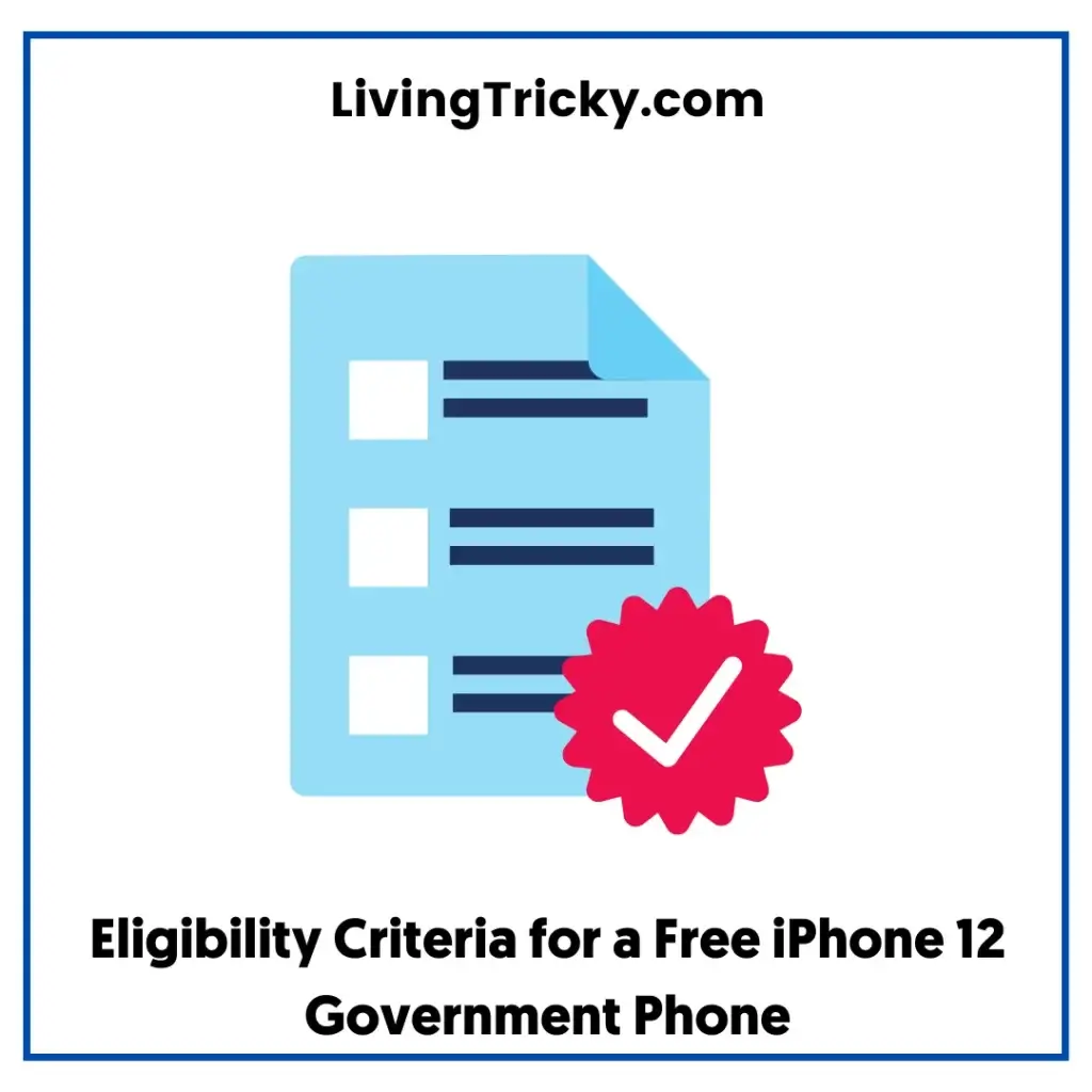 Eligibility Criteria For A Free Iphone 12 Government Phone