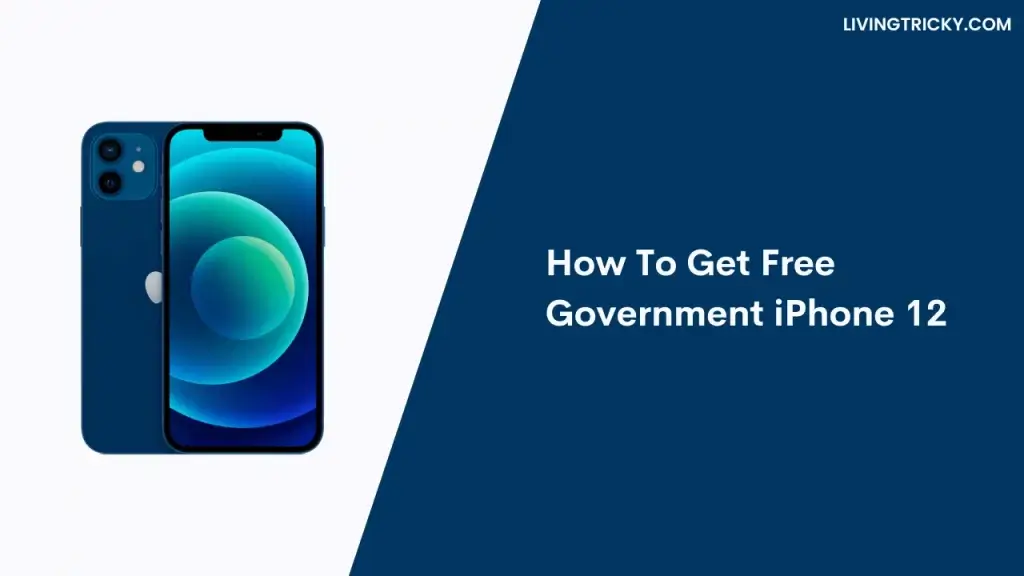 How To Get Free Government Iphone 12