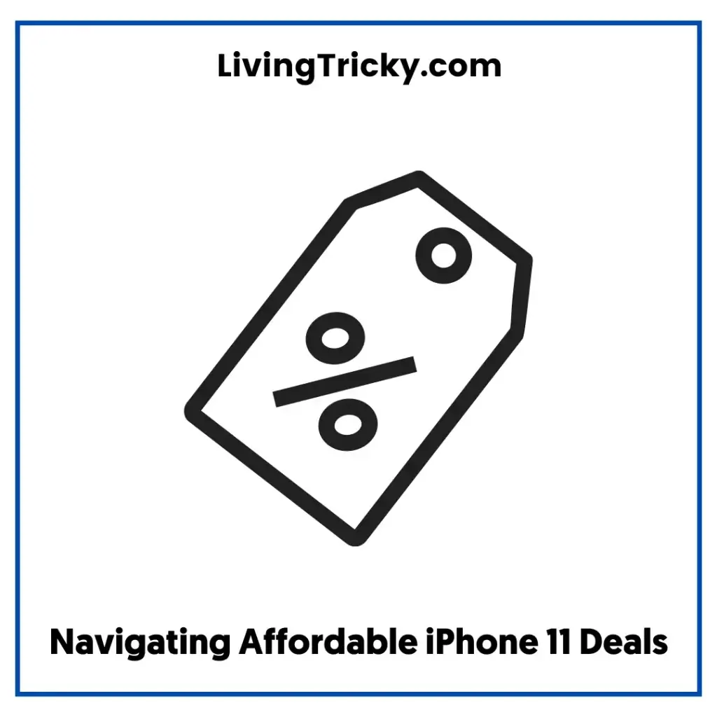 Navigating Affordable Iphone 11 Deals