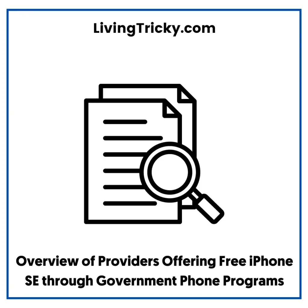 Overview Of Providers Offering Free Iphone Se Through Government Phone Programs