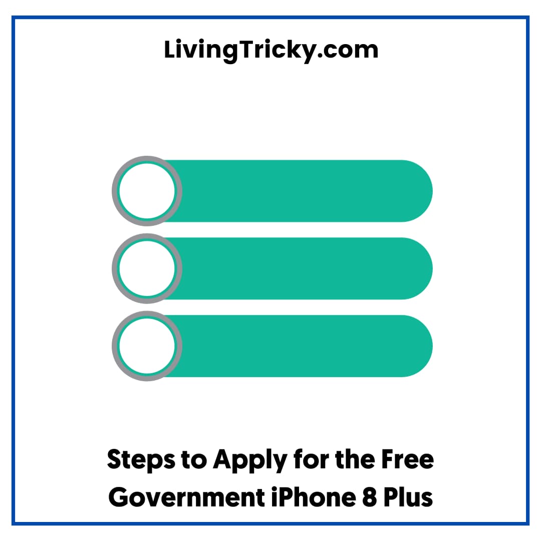 Steps To Apply For The Free Government Iphone 8 Plus