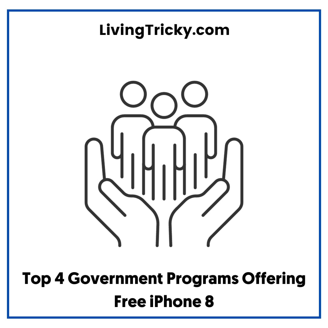 Top 4 Government Programs Offering Free Iphone 8