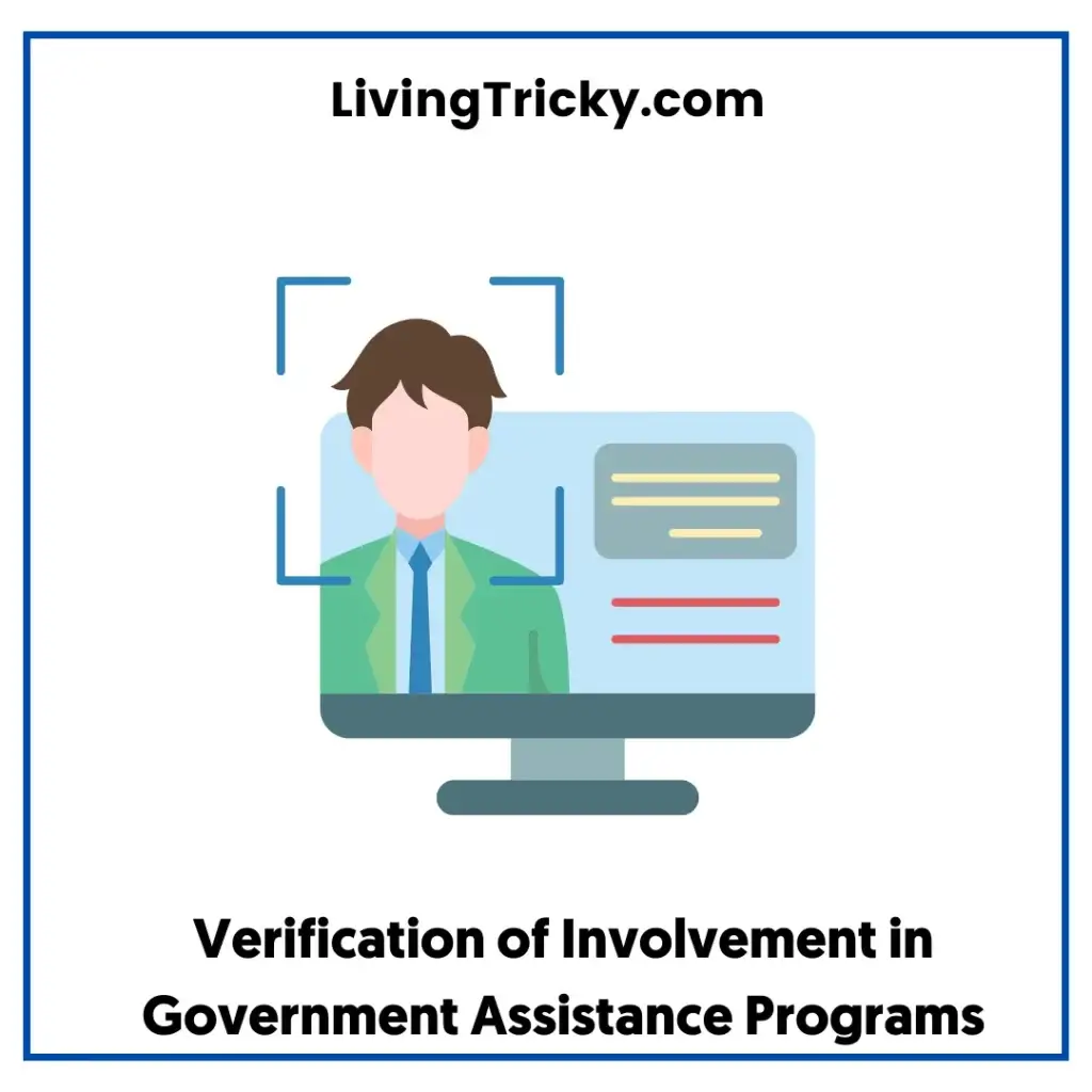 Verification Of Involvement In Government Assistance Programs