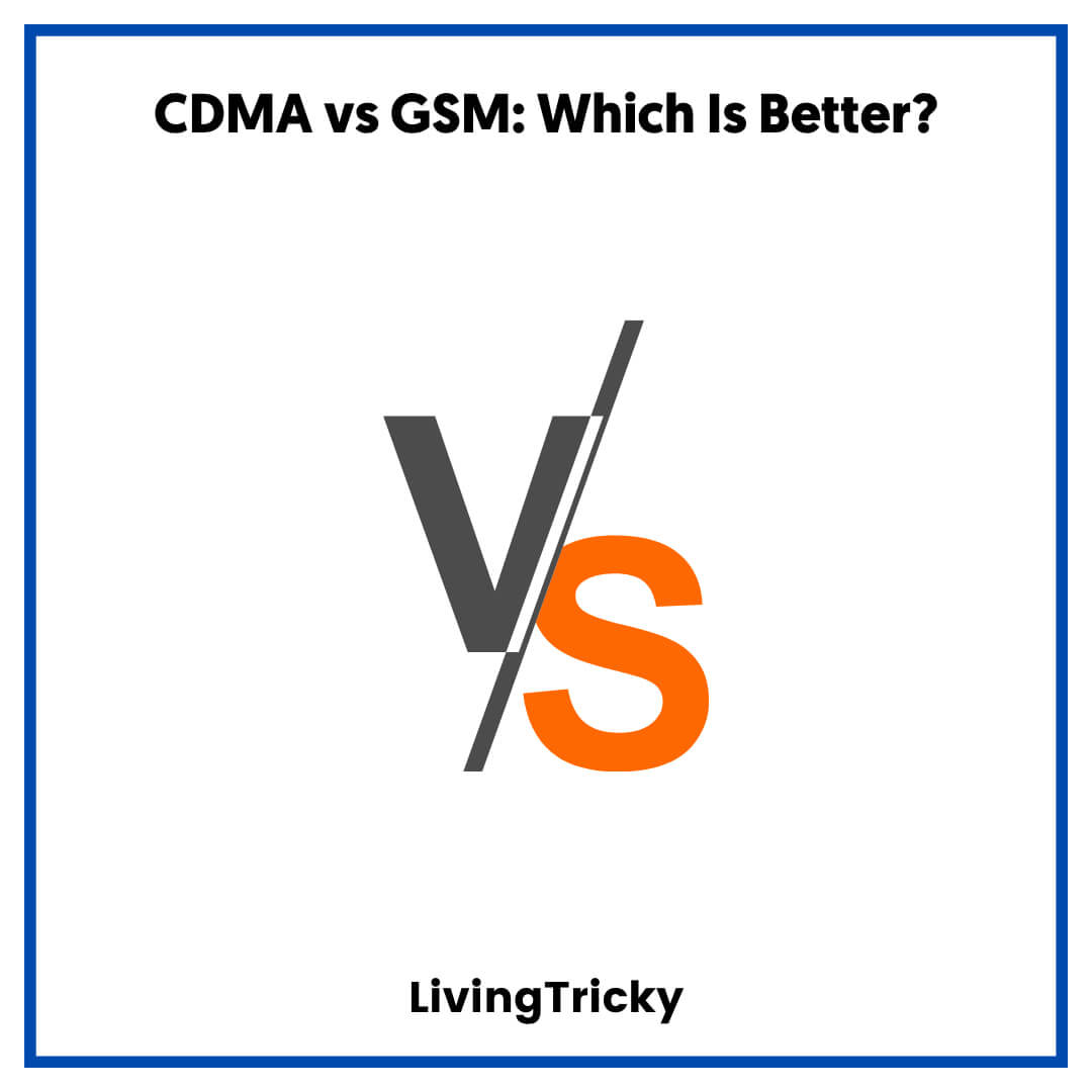 CDMA vs GSM Which Is Better