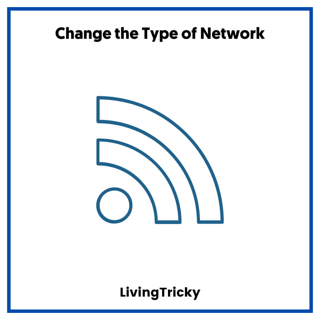 Change the Type of Network