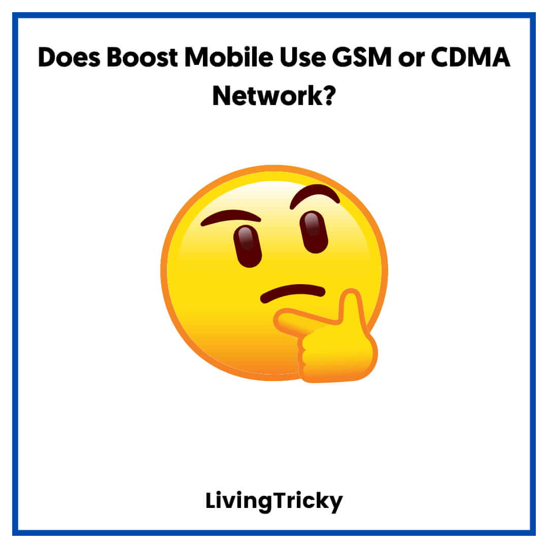 Does Boost Mobile Use GSM or CDMA Network