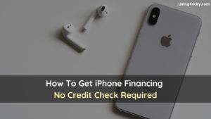 How To Get iPhone Financing No Credit Check Required
