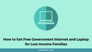 How to Get Free Government Internet and Laptop for Low Income Families