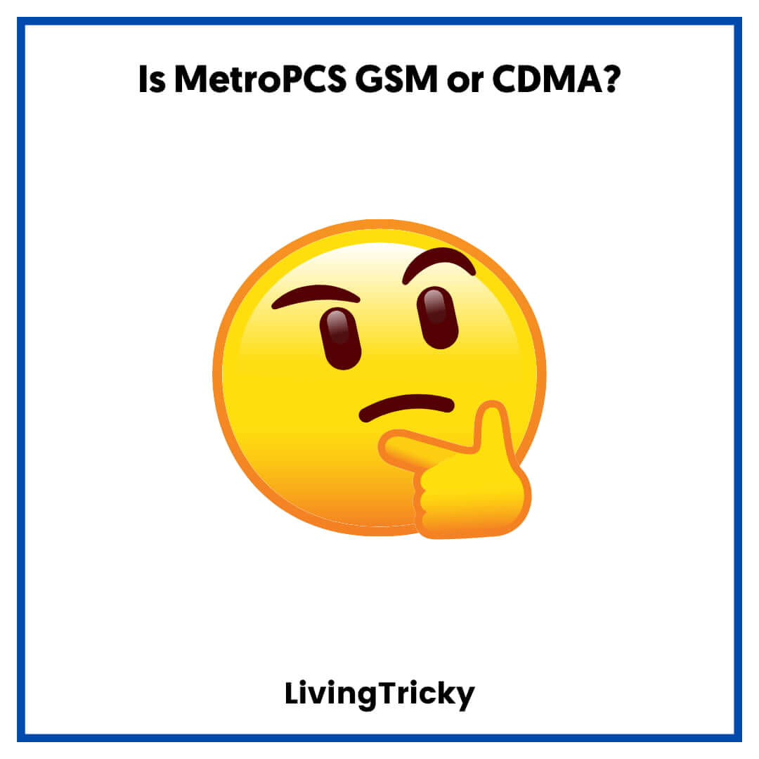 Is MetroPCS GSM or CDMA