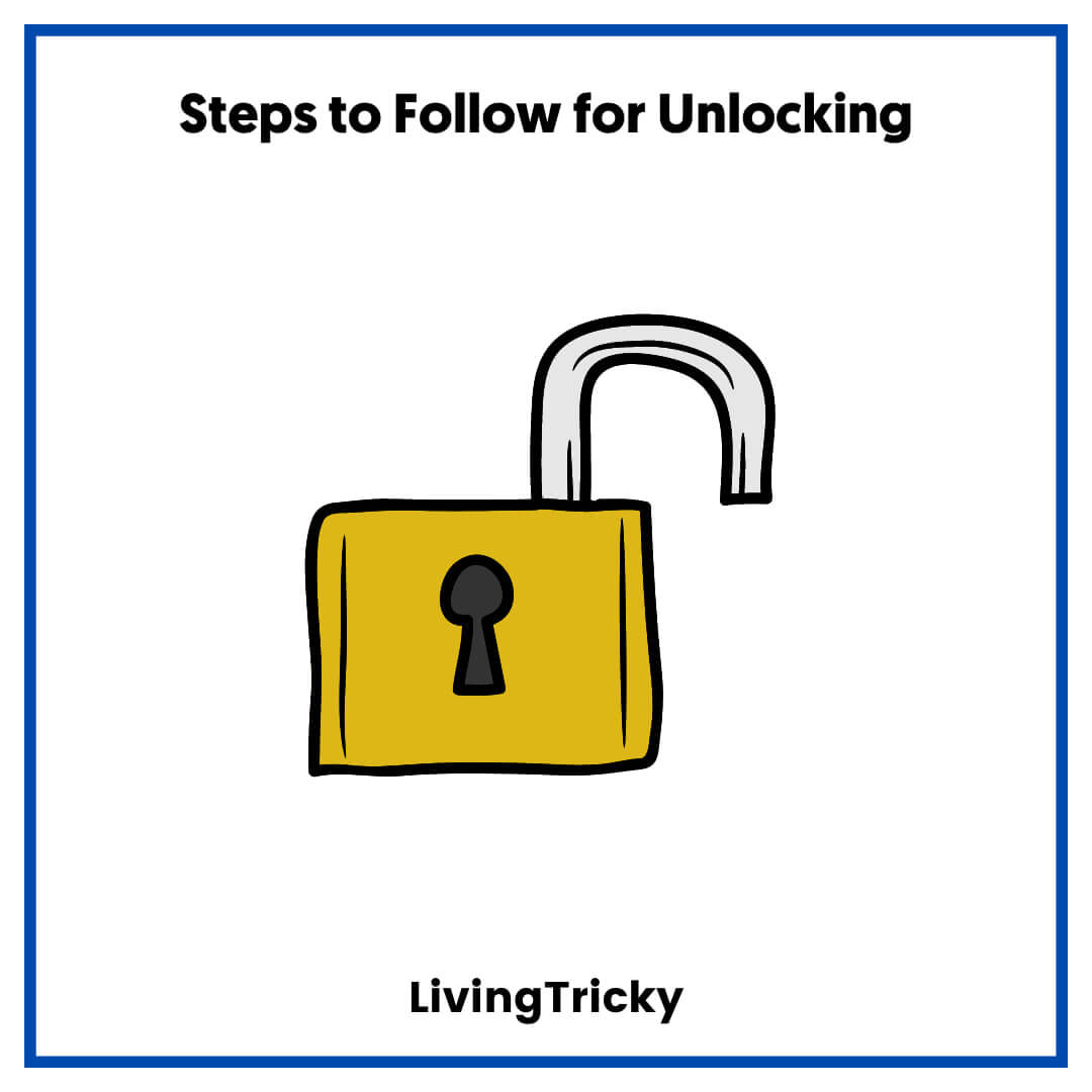 Steps to Follow for Unlocking