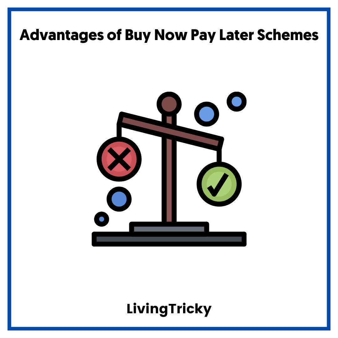 Advantages of Buy Now Pay Later Schemes