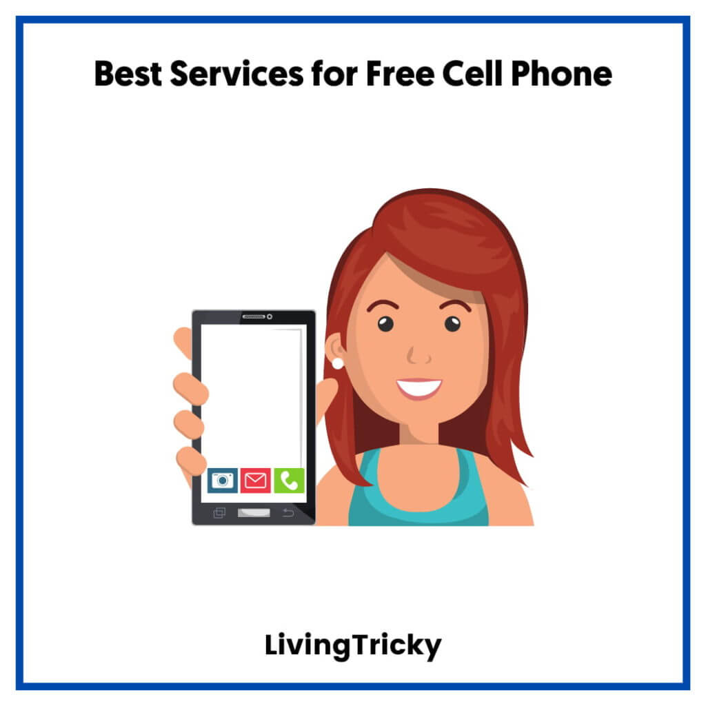 How to Get Free Cell Phone Service for Life Unlimited LivingTricky