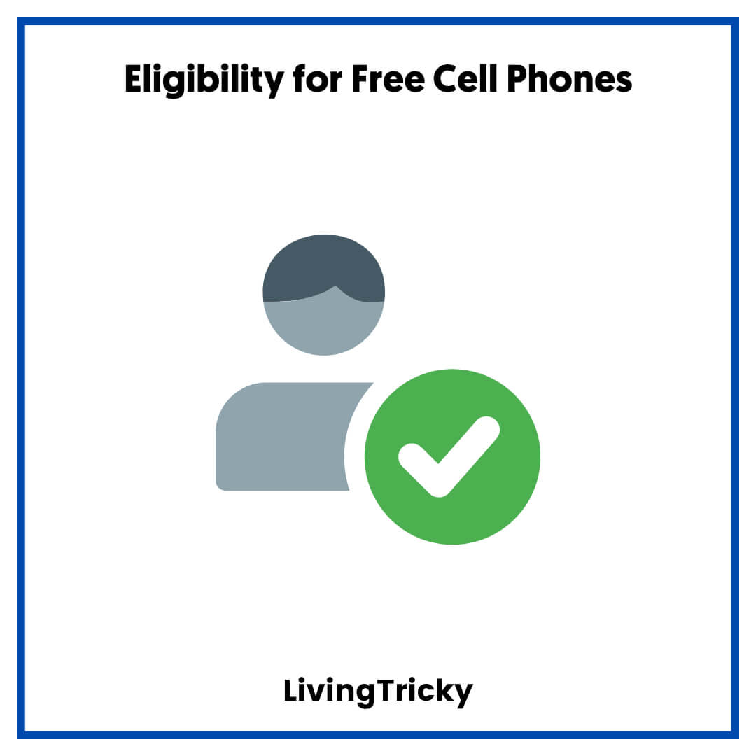 Eligibility for Free Cell Phones