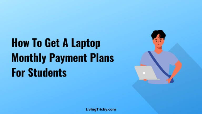 How To Get A Laptop Monthly Payment Plans For Students