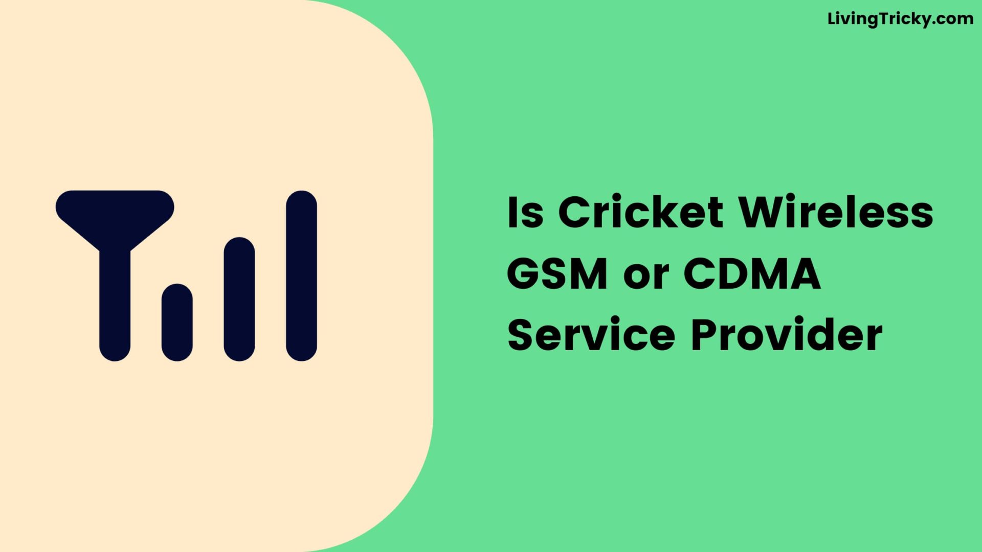 Is Cricket Wireless GSM or CDMA Service Provider LivingTricky