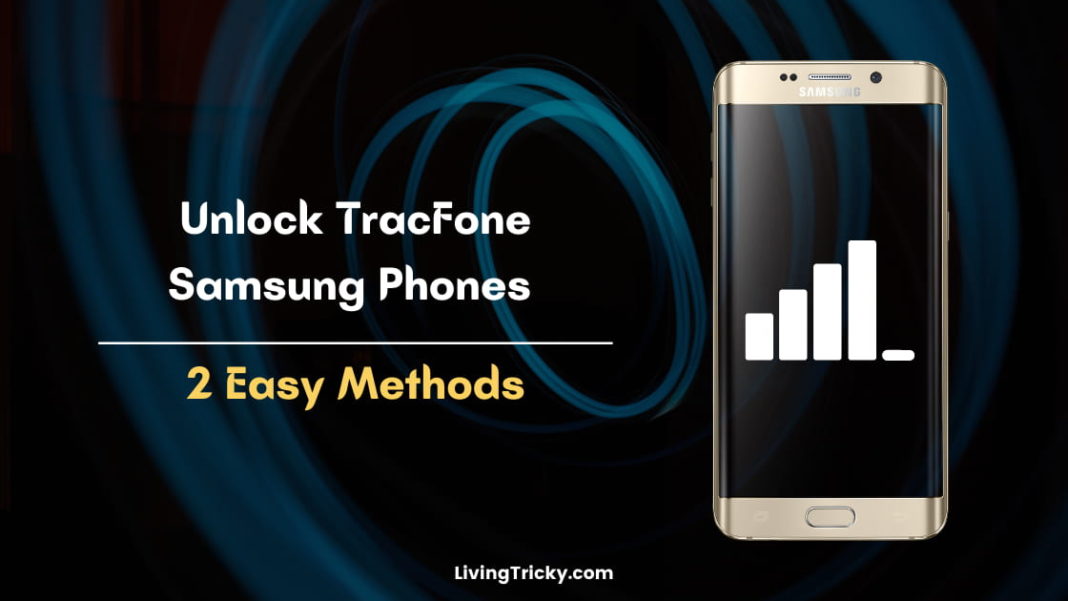 Unlock TracFone Samsung Phones 2 Easy Methods LivingTricky