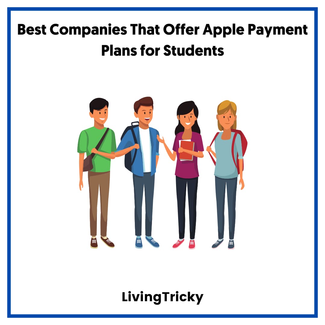 Best Companies That Offer Apple Payment Plans for Students
