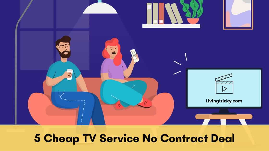 5 Cheap TV Service No Contract Deal