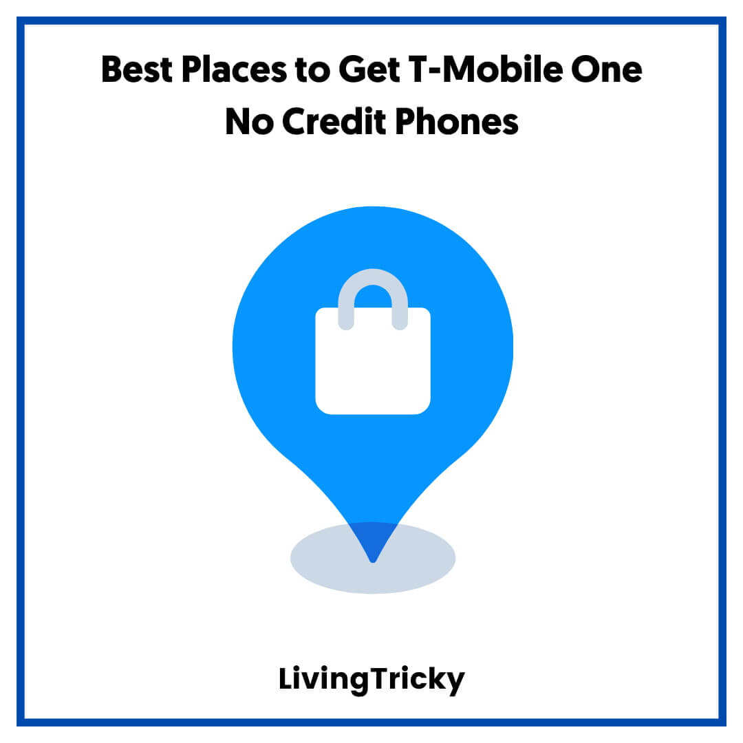 Best Places to Get T-Mobile One No Credit Phones