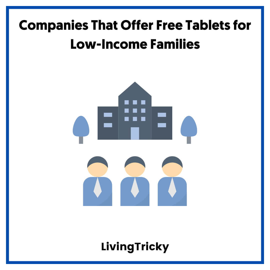 Companies That Offer Free Tablets for Low-Income Families