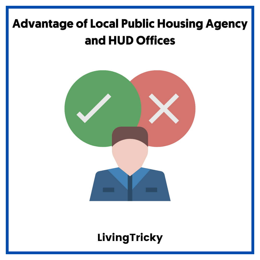 Advantage of Local Public Housing Agency and HUD Offices