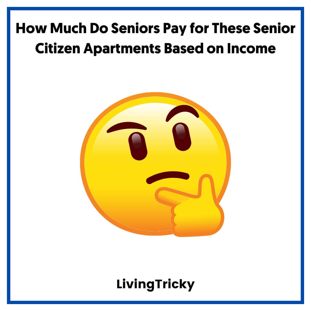 How Much Do Seniors Pay for These Senior Citizen Apartments Based on Income
