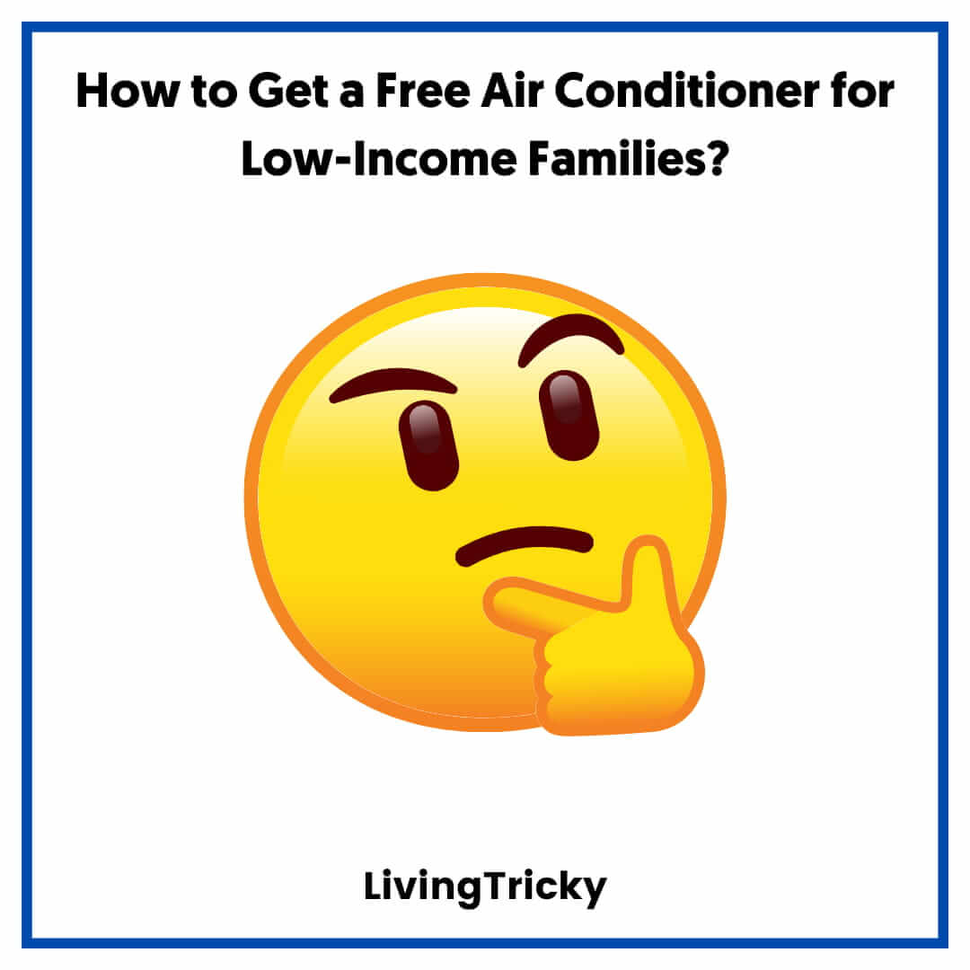 How to Get a Free Air Conditioner for Low-Income Families