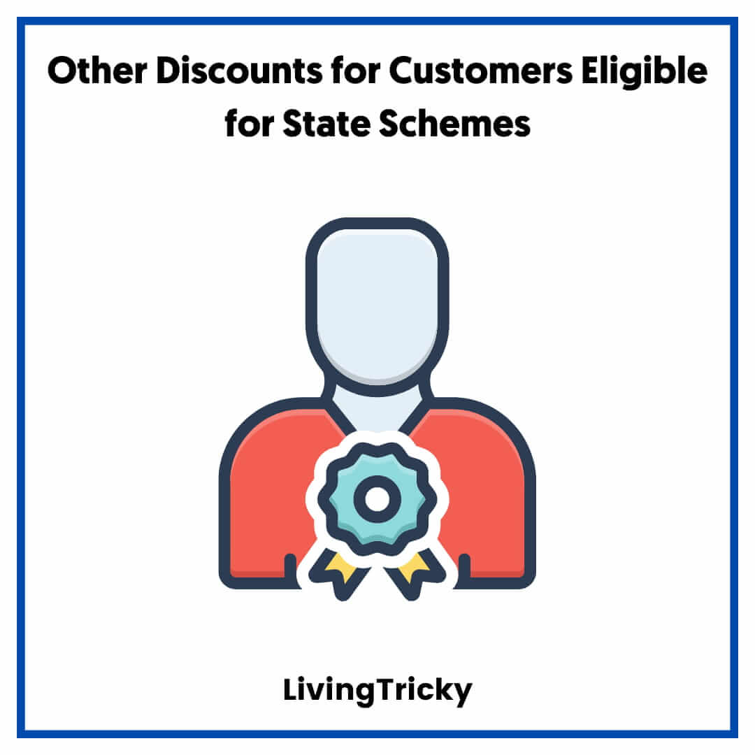 Other Discounts for Customers Eligible for State Schemes