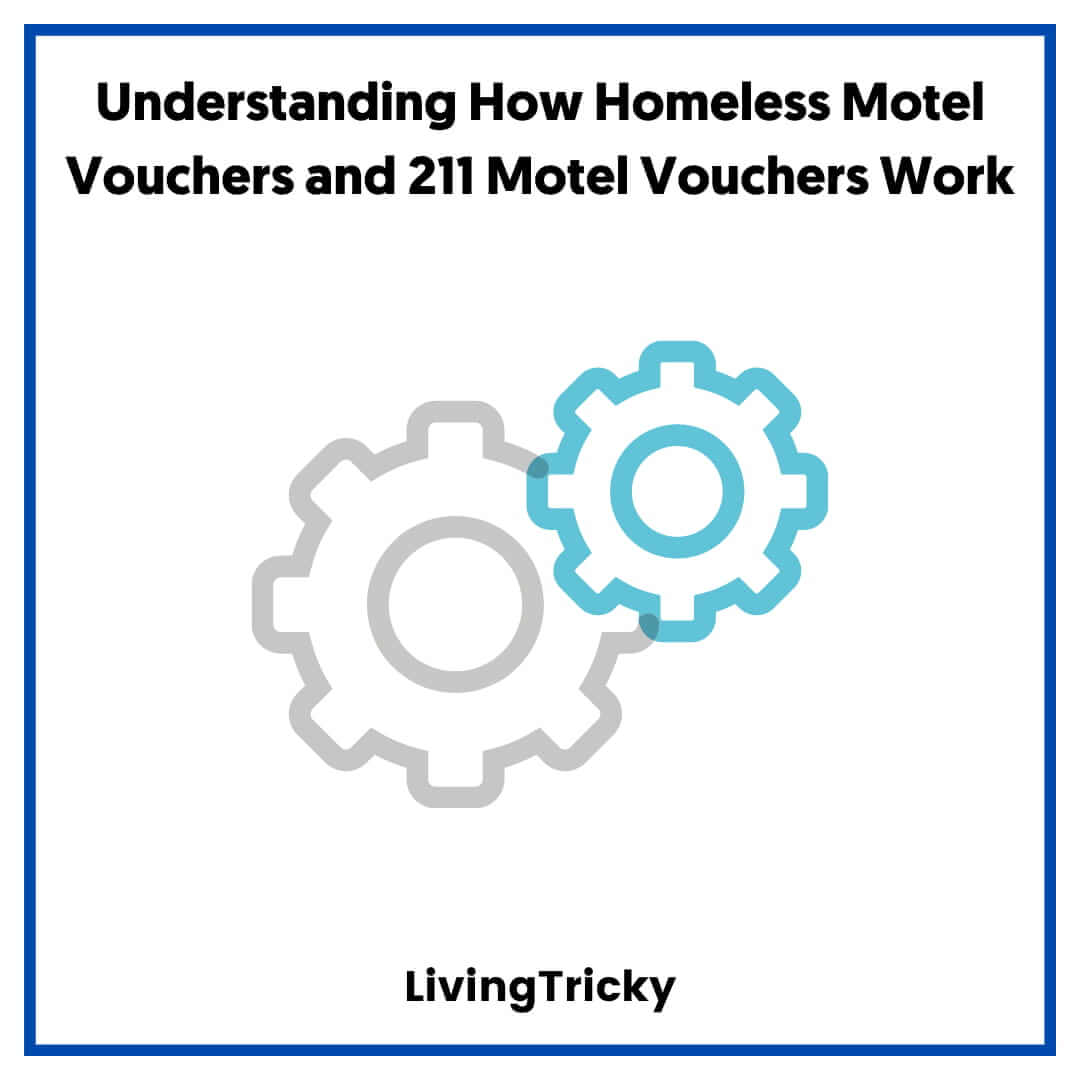Understanding How Homeless Motel Vouchers and 211 Motel Vouchers Work