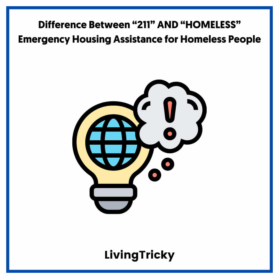 Difference Between “211” AND “HOMELESS” Emergency Housing Assistance for Homeless People