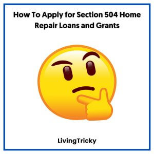 How To Apply for Section 504 Home Repair Loans and Grants
