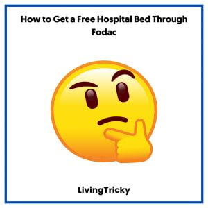 How to Get a Free Hospital Bed Through Fodac