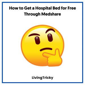 How to Get a Hospital Bed for Free Through Medshare