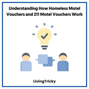 Understanding How Homeless Motel Vouchers and 211 Motel Vouchers Work