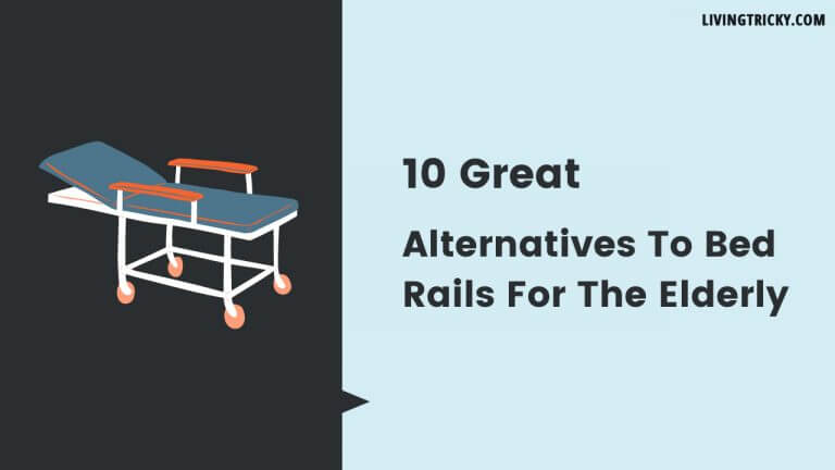 10 Great Alternatives To Bed Rails For The Elderly