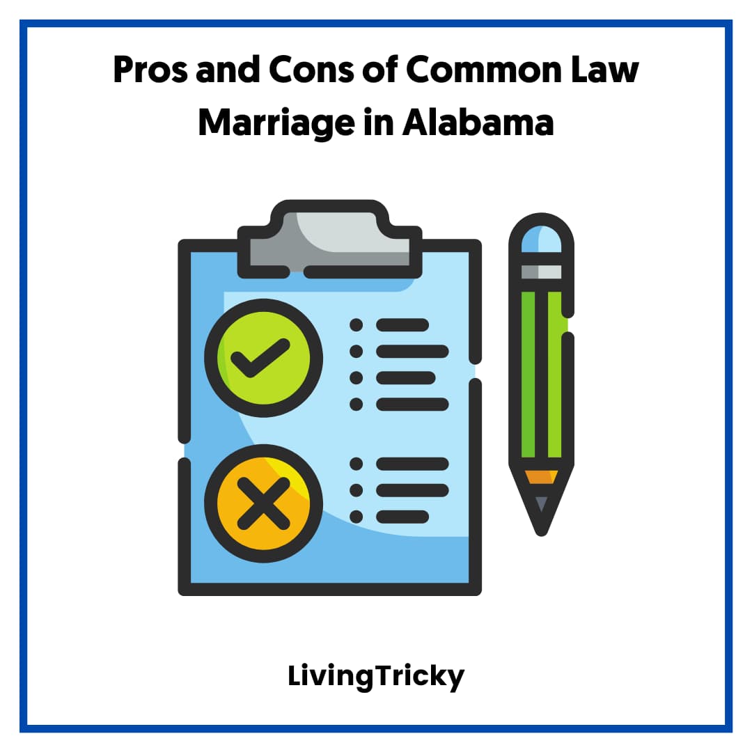 Pros and Cons of Common Law Marriage in Alabama