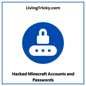 Hacked Minecraft Accounts and Passwords