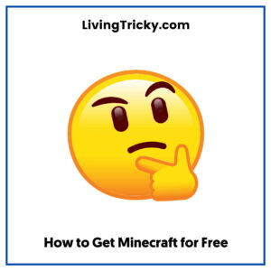 How to Get Minecraft for Free