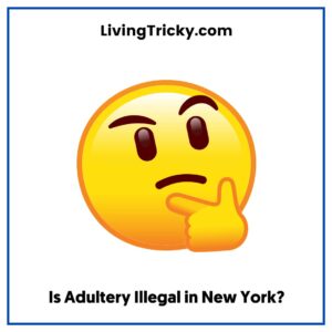 Is Adultery Illegal in New York