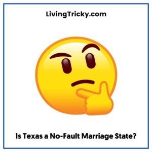 Is Texas a No-Fault Marriage State