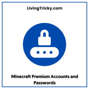 Minecraft Premium Accounts and Passwords
