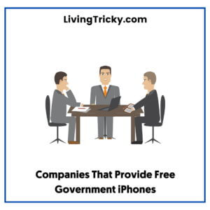 Companies That Provide Free Government iPhones