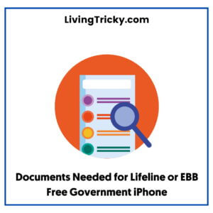 Documents Needed for Lifeline or EBB Free Government iPhone