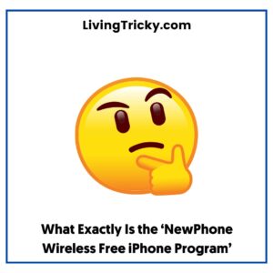 What Exactly Is the ‘NewPhone Wireless Free iPhone Program’