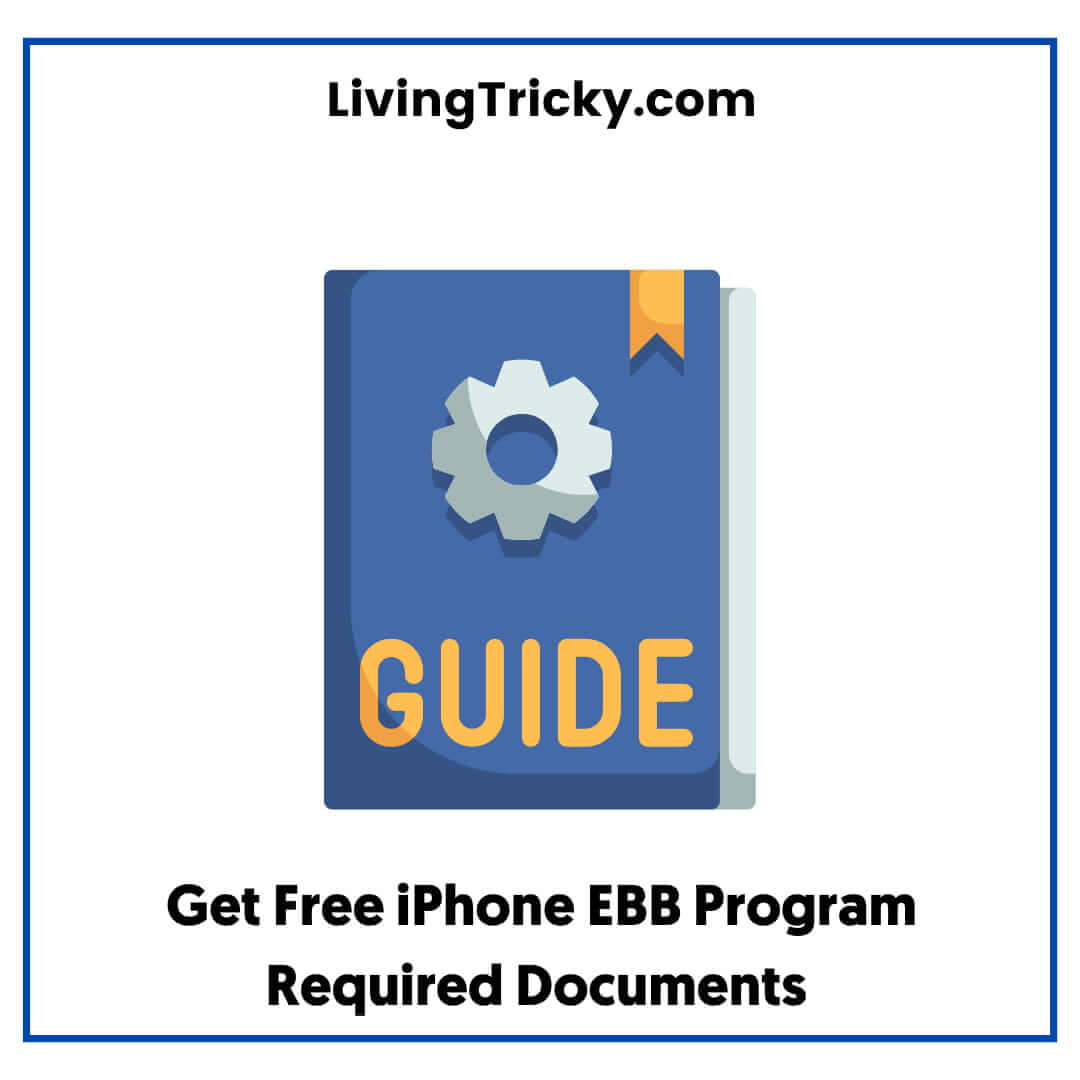 Get Free iPhone EBB Program Required Documents 